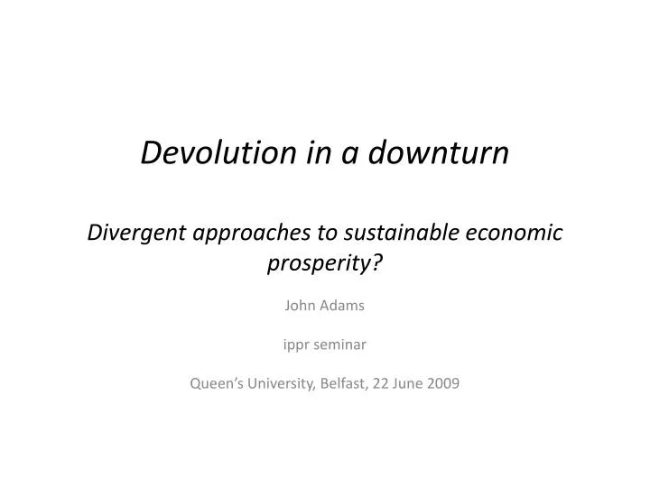 devolution in a downturn divergent approaches to sustainable economic prosperity