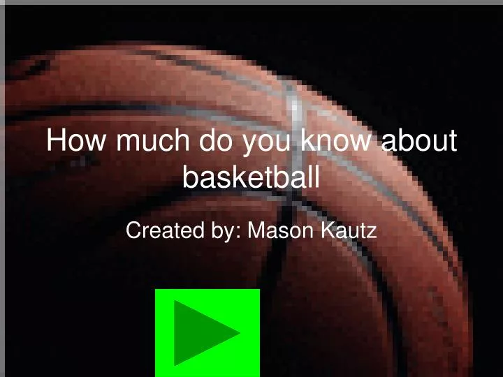 how much do you know about basketball