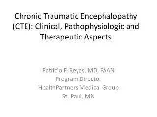 Chronic Traumatic Encephalopathy (CTE): Clinical, Pathophysiologic and Therapeutic Aspects