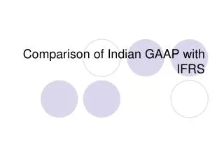Comparison of Indian GAAP with IFRS