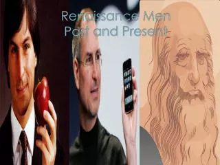 Renaissance Men Past and Present