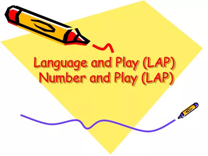 language and play lap number and play lap