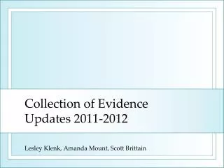 Collection of Evidence Updates 2011-2012