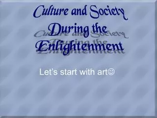 Culture and Society During the Enlightenment