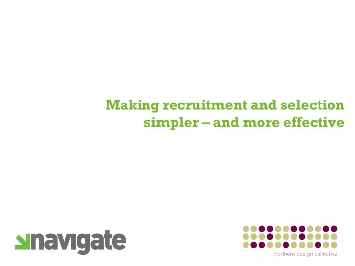 making recruitment and selection simpler and more effective