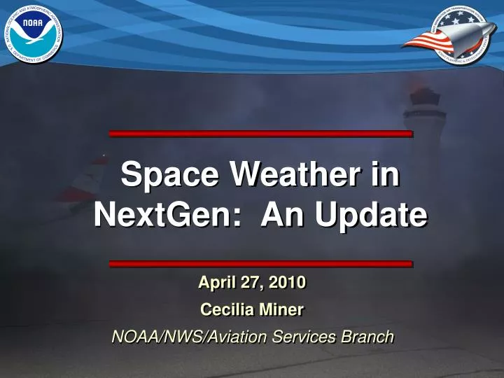 space weather in nextgen an update