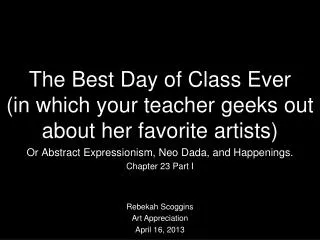 The Best Day of Class Ever (in which your teacher geeks out about her favorite artists)
