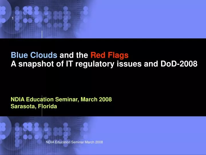 blue clouds and the red flags a snapshot of it regulatory issues and dod 2008