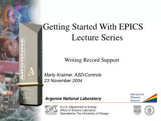 Getting Started With EPICS 				Lecture Series Writing Record Support