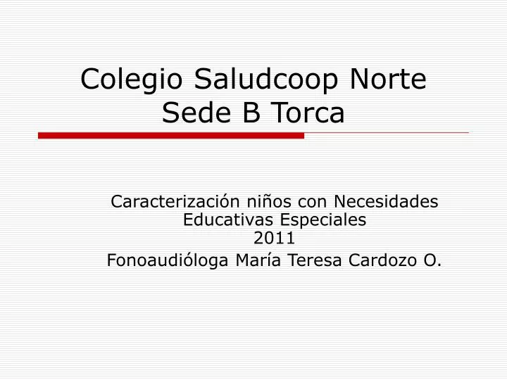 colegio saludcoop norte sede b torca