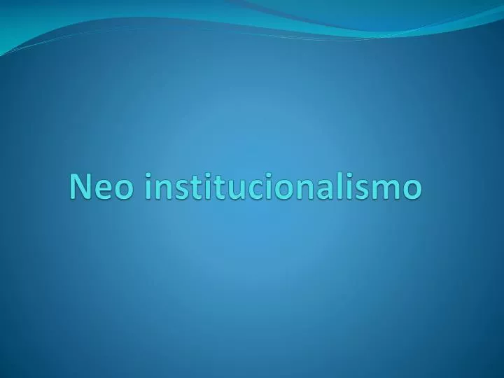 neo institucionalismo