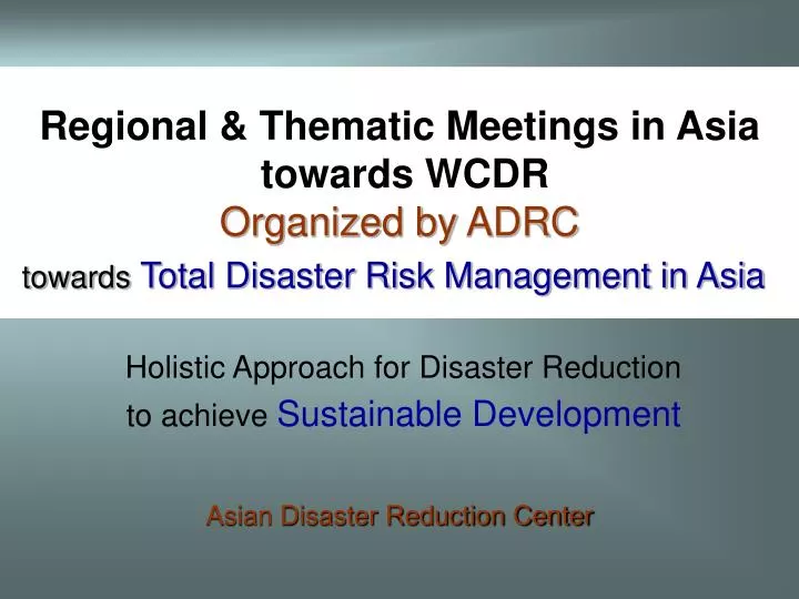 regional thematic meetings in asia towards wcdr