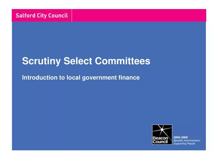 scrutiny select committees introduction to local government finance