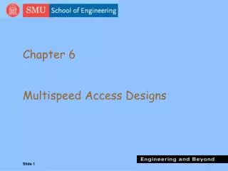 Chapter 6 Multispeed Access Designs