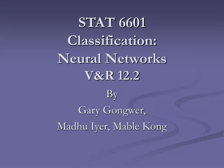 stat 6601 classification neural networks v r 12 2