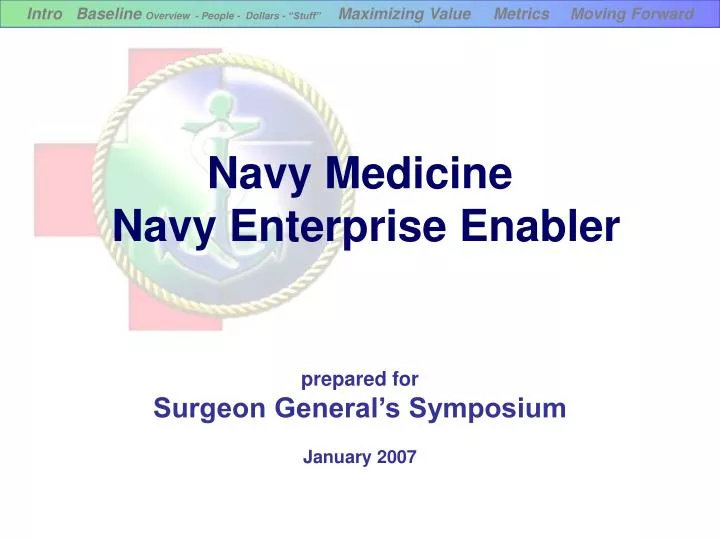 navy medicine navy enterprise enabler prepared for surgeon general s symposium january 2007