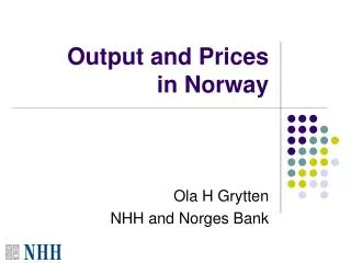 Output and Prices in Norway