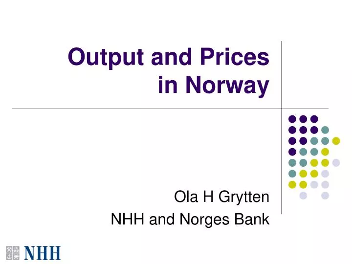 output and prices in norway