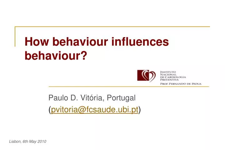 how behaviour influences behaviour