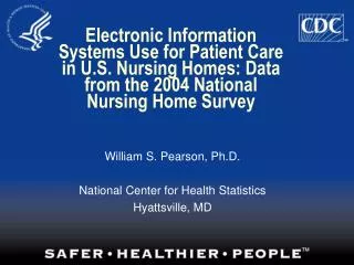 William S. Pearson, Ph.D. National Center for Health Statistics Hyattsville, MD