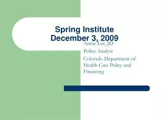 Spring Institute December 3, 2009
