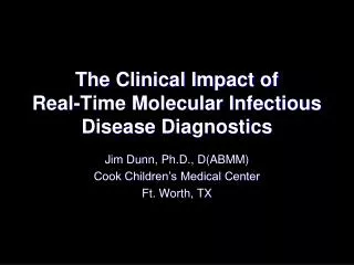 The Clinical Impact of Real-Time Molecular Infectious Disease Diagnostics