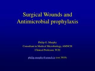 Surgical Wounds and Antimicrobial prophylaxis