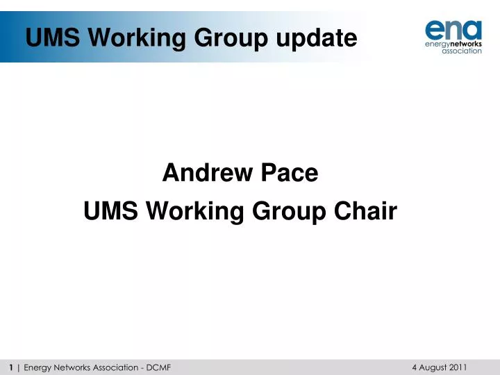 ums working group update