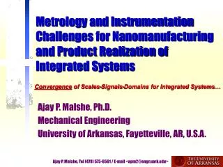 Ajay P. Malshe, Ph.D. Mechanical Engineering University of Arkansas, Fayetteville, AR, U.S.A.