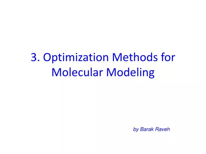 3 optimization methods for molecular modeling