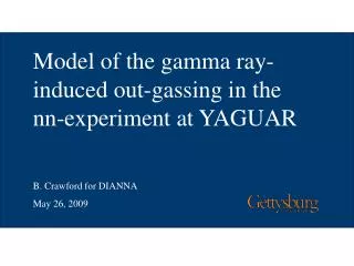 Model of the gamma ray-induced out-gassing in the nn-experiment at YAGUAR B. Crawford for DIANNA