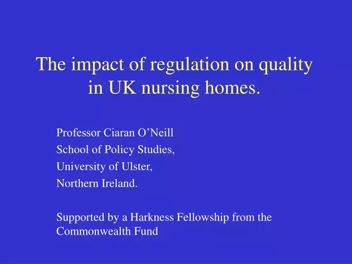 the impact of regulation on quality in uk nursing homes