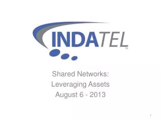 Shared Networks: Leveraging Assets August 6 - 2013