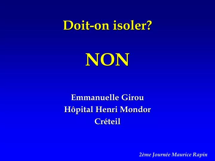 doit on isoler non