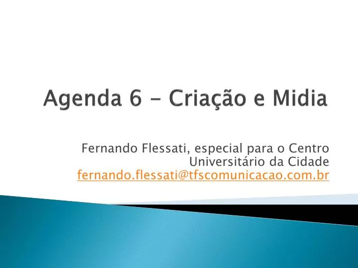 agenda 6 cria o e midia