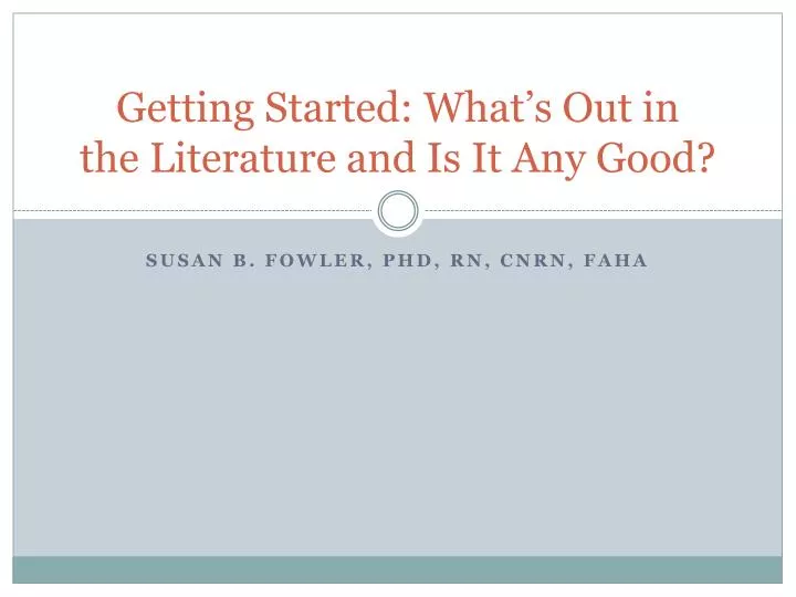 getting started what s out in the literature and is it any good