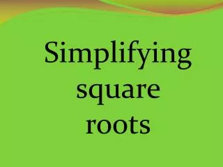 Simplifying square roots