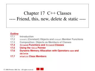Chapter 17 C++ Classes ---- Friend, this, new, delete &amp; static ----