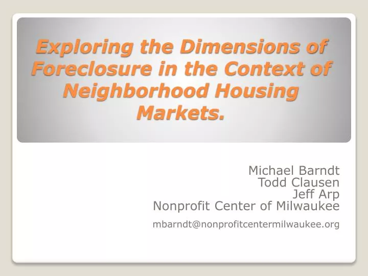 exploring the dimensions of foreclosure in the context of neighborhood housing markets