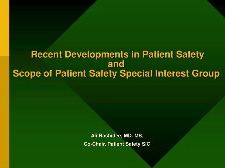 recent developments in patient safety and scope of patient safety special interest group