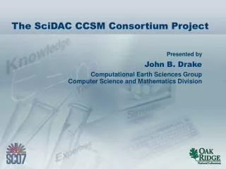 The SciDAC CCSM Consortium Project