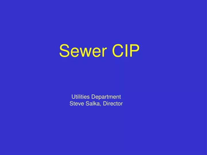 sewer cip