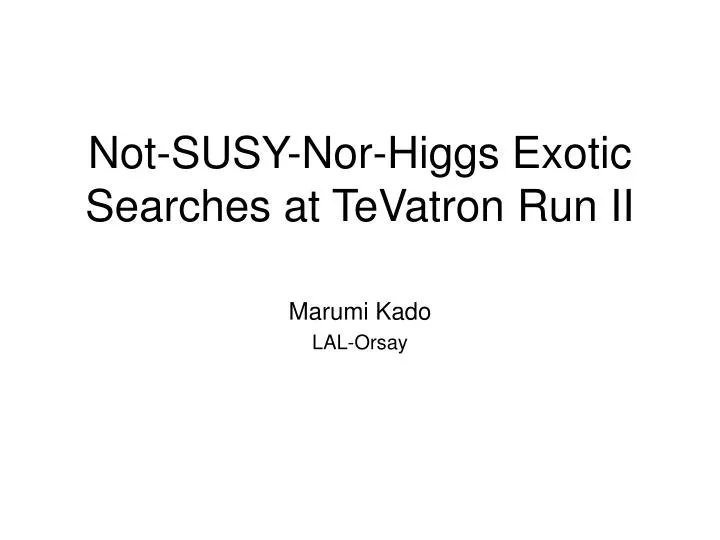 not susy nor higgs exotic searches at tevatron run ii