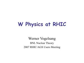 W Physics at RHIC