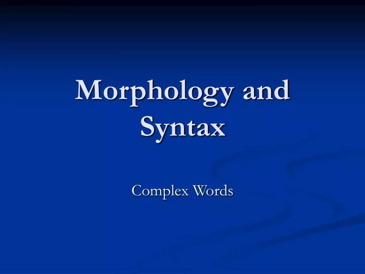 morphology and syntax