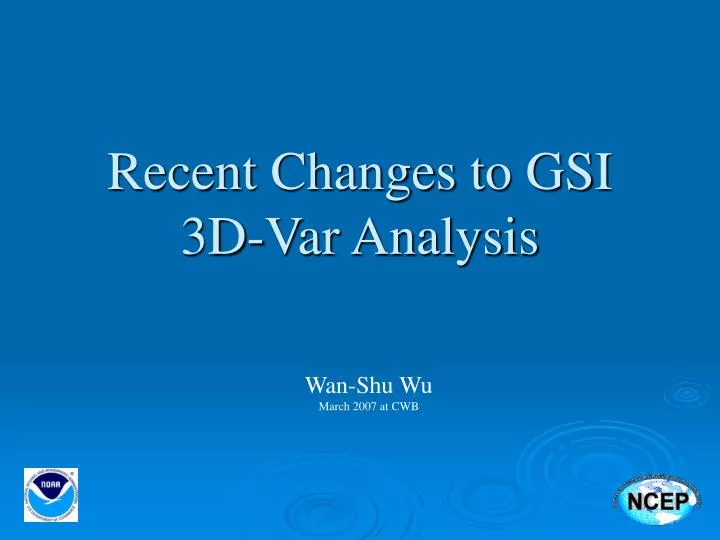 recent changes to gsi 3d var analysis