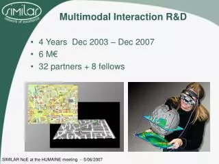 Multimodal Interaction R&amp;D