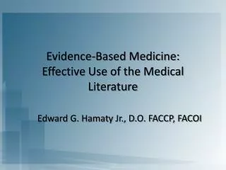 Evidence-Based Medicine: Effective Use of the Medical Literature