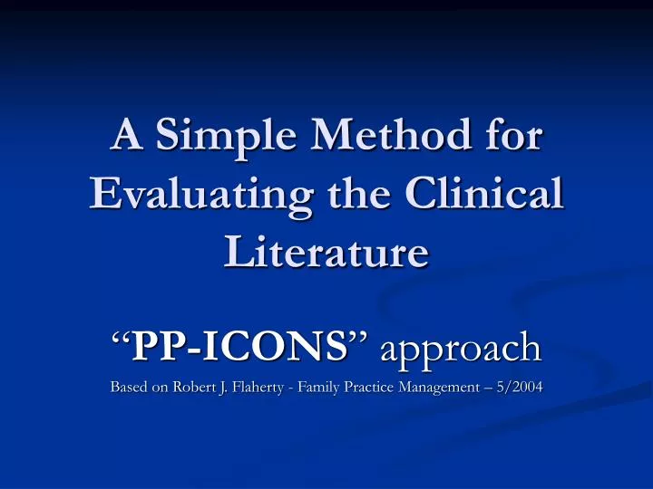 PPT - A Simple Method for Evaluating the Clinical Literature PowerPoint ...