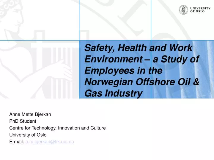 safety health and work environment a study of employees in the norwegian offshore oil gas industry